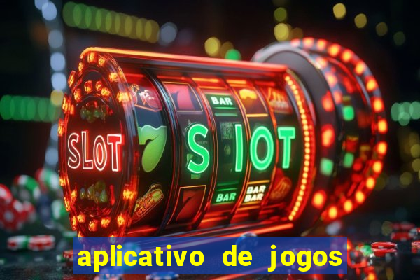aplicativo de jogos para ganhar dinheiro grátis
